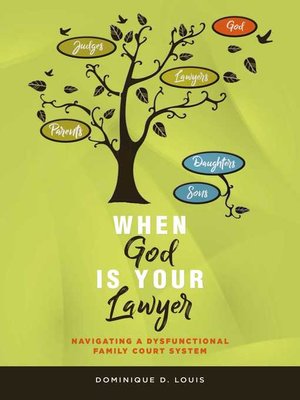 cover image of When God Is Your Lawyer: NAVIGATING a DYSFUNCTIONAL FAMILY COURT SYSTEM